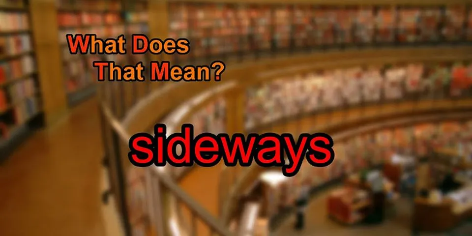 slideways là gì - Nghĩa của từ slideways