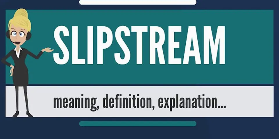 slipstream là gì - Nghĩa của từ slipstream