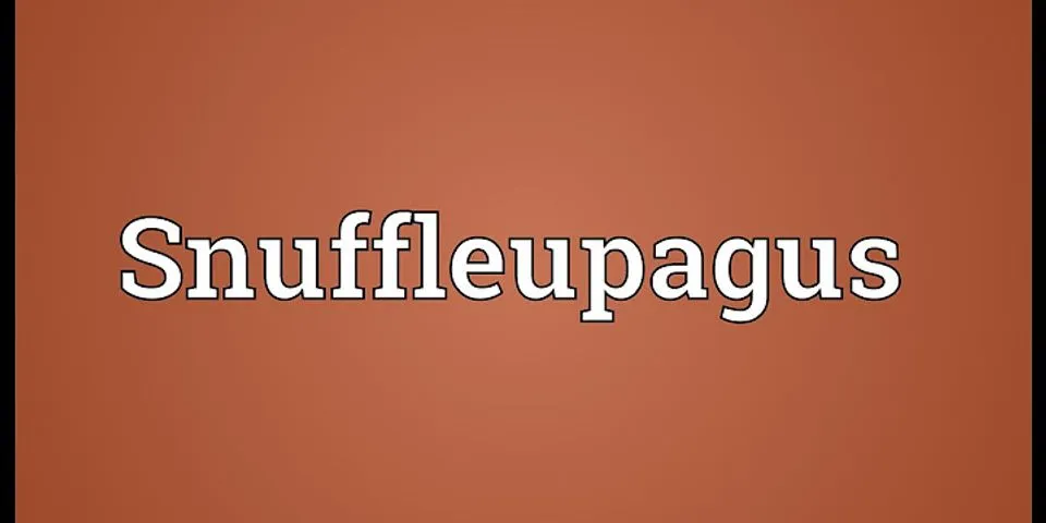 snuffleupagus là gì - Nghĩa của từ snuffleupagus