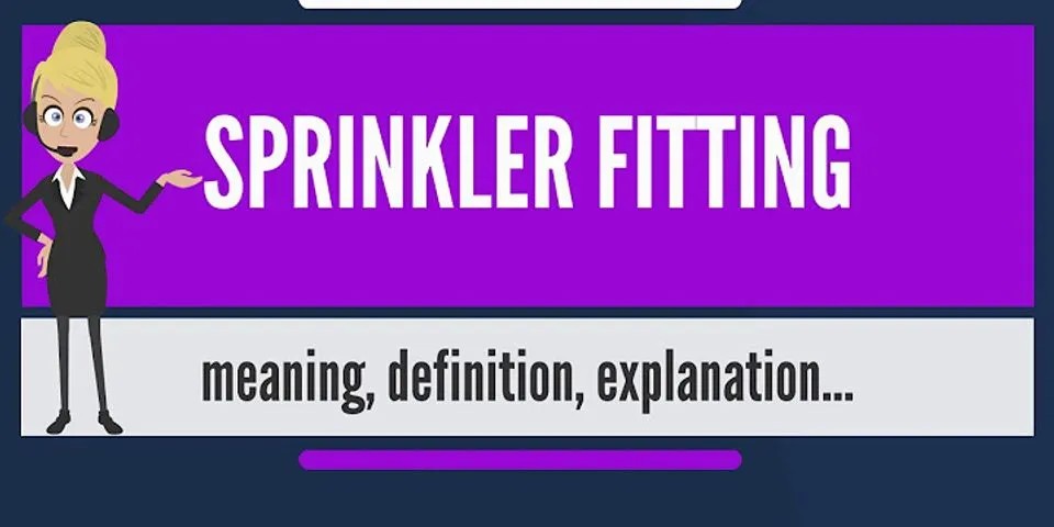 sprinkler fitter là gì - Nghĩa của từ sprinkler fitter