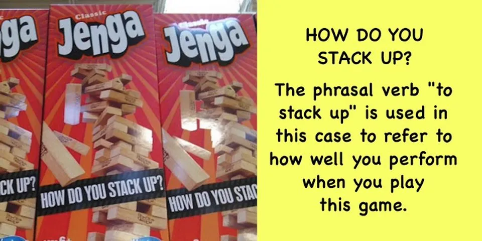 stack up là gì - Nghĩa của từ stack up