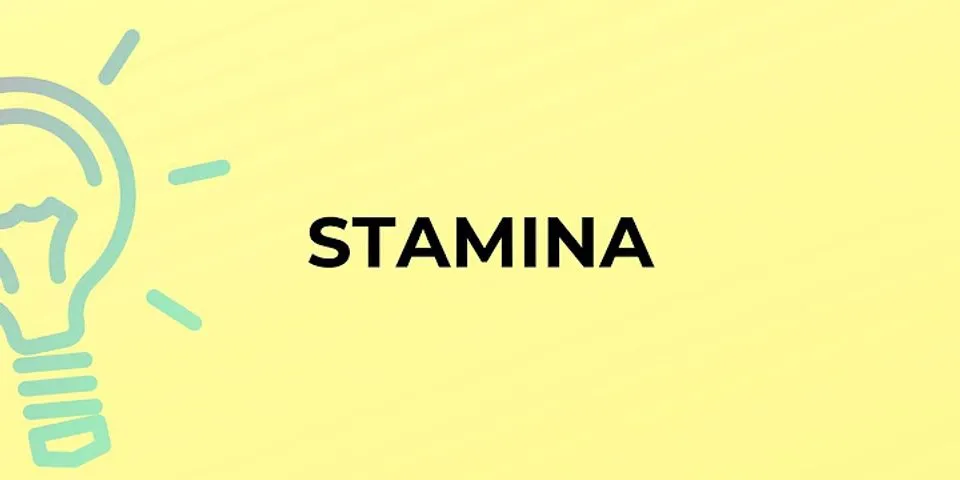 stamina là gì - Nghĩa của từ stamina