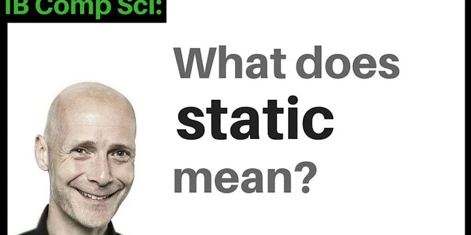 static là gì - Nghĩa của từ static