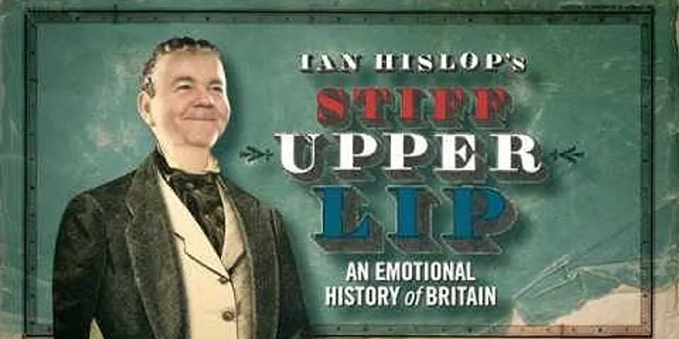 stiff upper lip là gì - Nghĩa của từ stiff upper lip