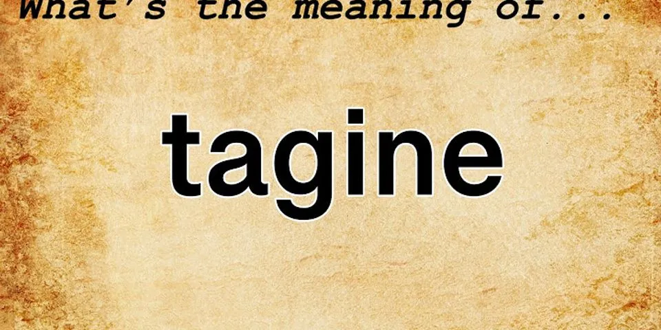 tagin là gì - Nghĩa của từ tagin