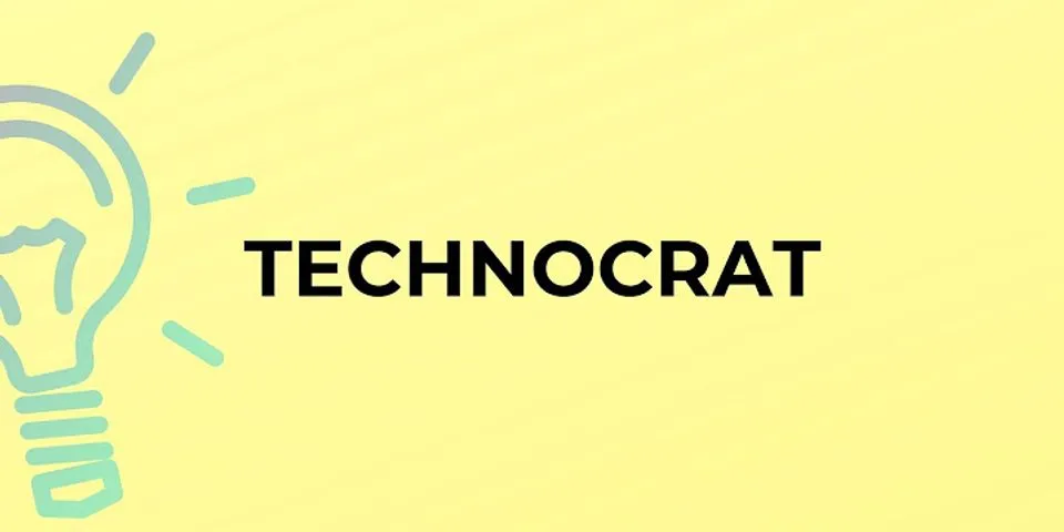 technocrat là gì - Nghĩa của từ technocrat