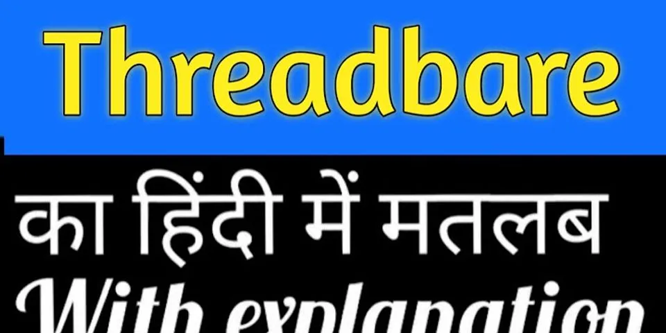 threadbear là gì - Nghĩa của từ threadbear