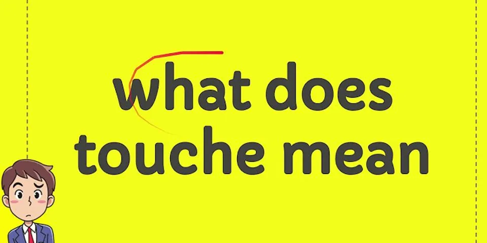 touché là gì - Nghĩa của từ touché