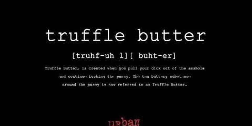 truffle butter là gì - Nghĩa của từ truffle butter
