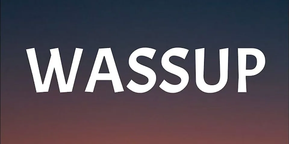 wasup là gì - Nghĩa của từ wasup