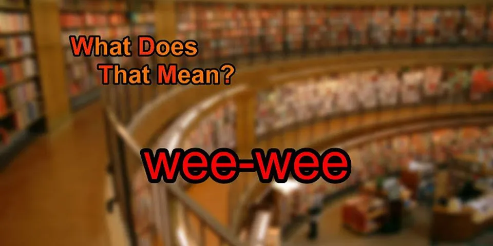 wee g là gì - Nghĩa của từ wee g