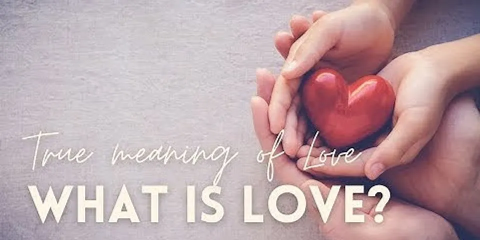 what is love là gì - Nghĩa của từ what is love
