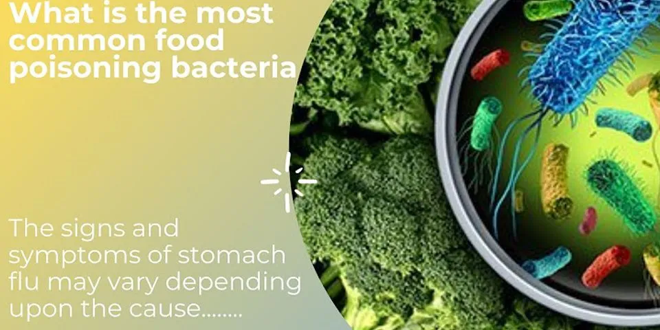 What is the most common food poisoning bacteria?