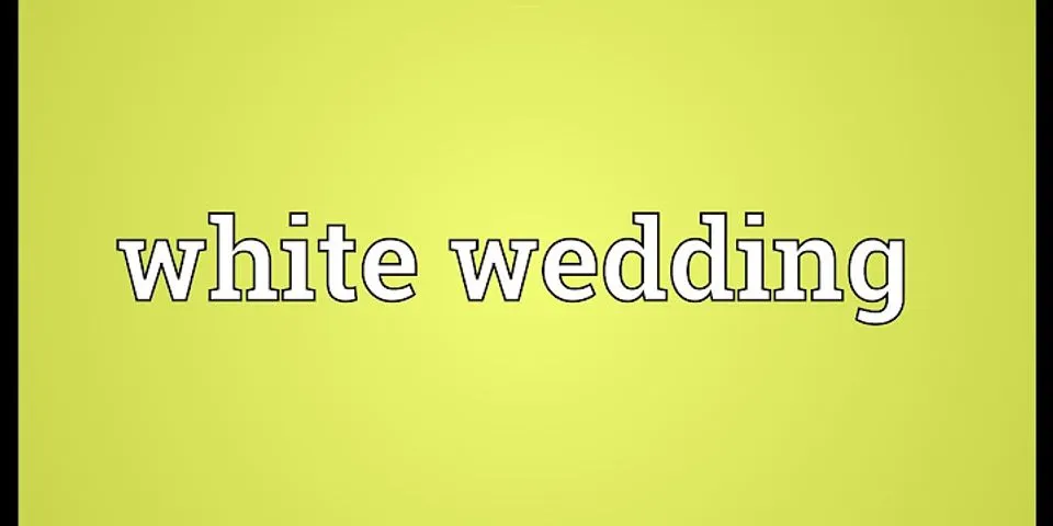 white wedding là gì - Nghĩa của từ white wedding