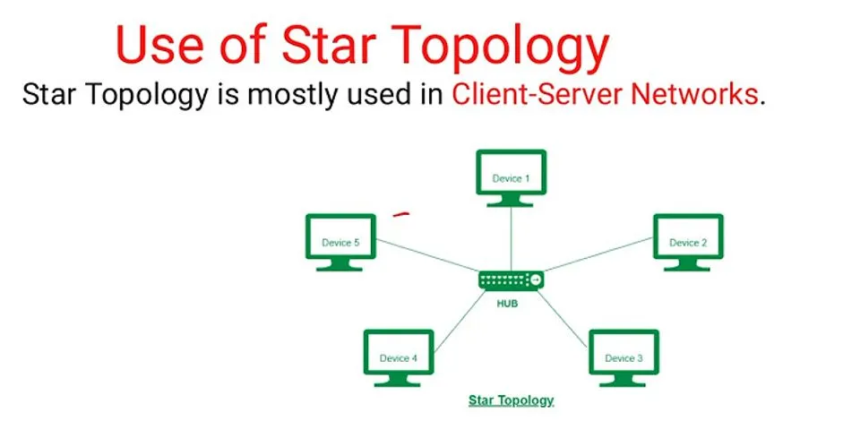 Why use star topology