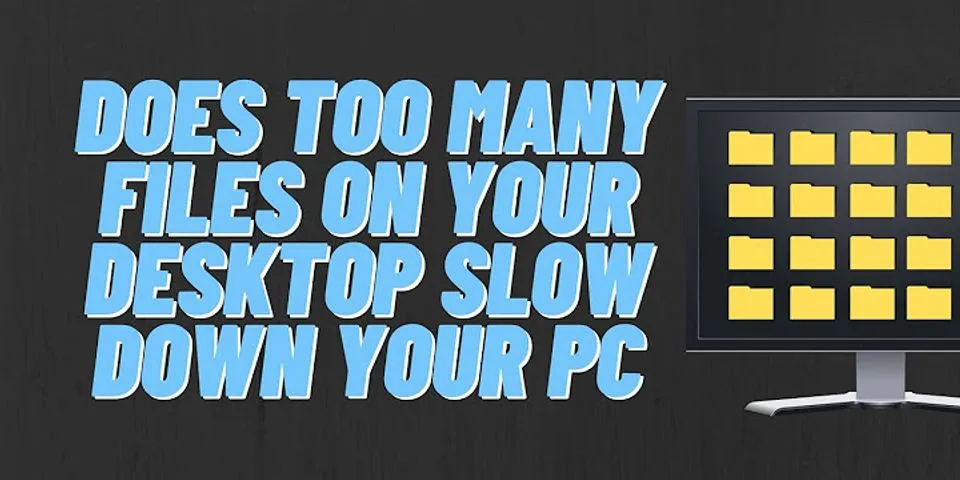 Why you shouldn t save files on your desktop