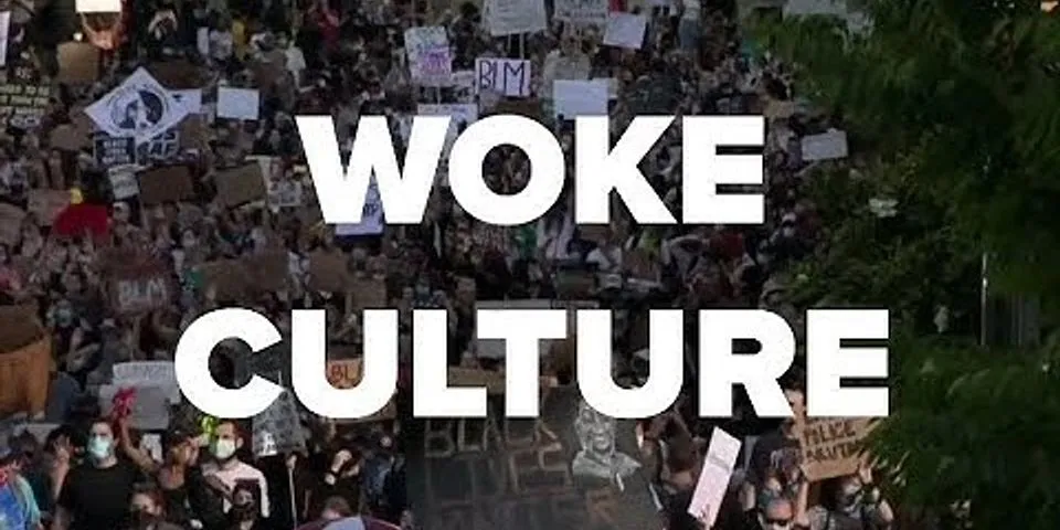 woke culture là gì - Nghĩa của từ woke culture