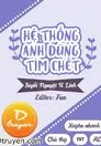 Hệ Thống Anh Dũng Chịu Chết