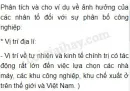 Hãy phân tích và cho ví dụ về ảnh hưởng của từng nhân tố đối với sự phân bố công nghiệp?