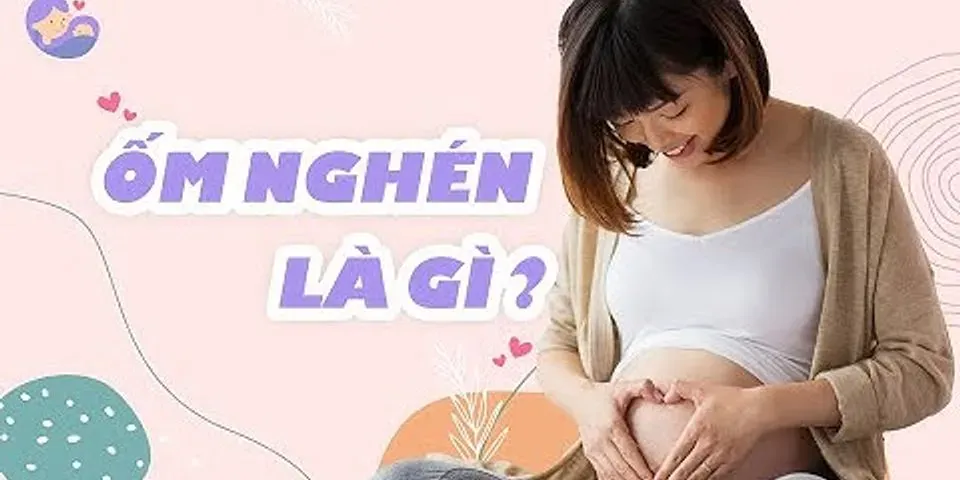 Cách chứa nghén nặng