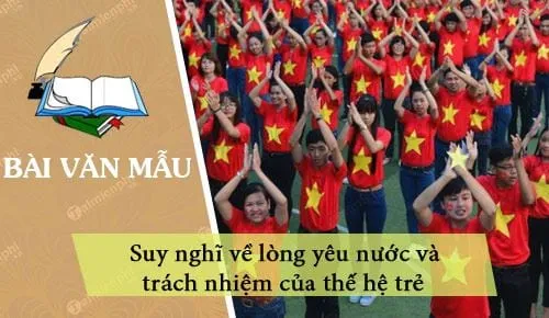 suy nghi ve long yeu nuoc va trach nhiem cua the he tre